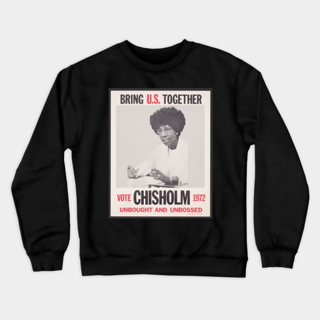 Shirley Chisholm presidential campaign poster, Black History, Black Woman Crewneck Sweatshirt by UrbanLifeApparel